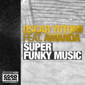 Listen to Super Funky Music song with lyrics from Oscar Yotomi