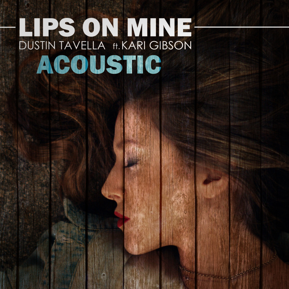 Lips on Mine (Acoustic Version) [feat. Kari Gibson]