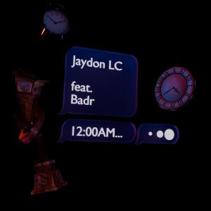 收聽Jaydon LC的12AM (feat. Badr) (Explicit)歌詞歌曲