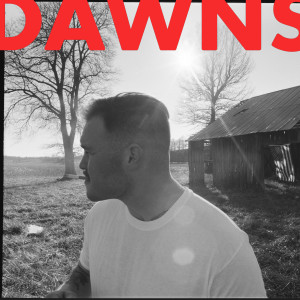 Zach Bryan的專輯Dawns (feat. Maggie Rogers) (Explicit)