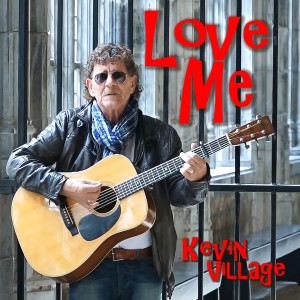 ดาวน์โหลดและฟังเพลง Love Me พร้อมเนื้อเพลงจาก Kevin Village