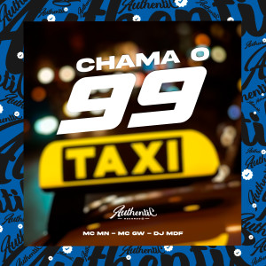 Chama o 99 Taxi (Explicit)