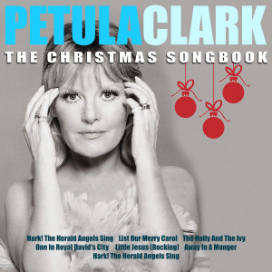 ดาวน์โหลดและฟังเพลง Away In A Manger; Hark! The Herald Angels Sing พร้อมเนื้อเพลงจาก Petula Clark