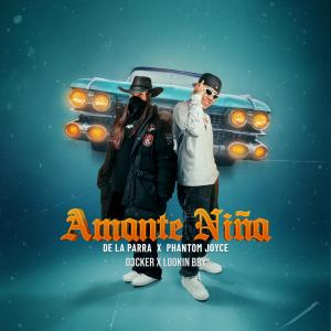 Phantom Joyce的專輯Amante Niña (feat. De la Parra, D3cker & Lookin Bby) [Remix]