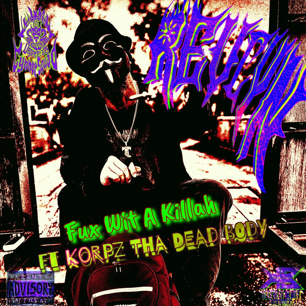 Fux Wit A Killah (feat. Korpz Tha Dead Body) (Explicit)