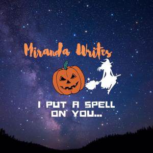 ดาวน์โหลดและฟังเพลง Spell on You (Explicit) พร้อมเนื้อเพลงจาก Miranda Writes