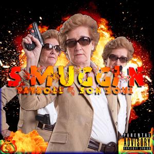 SMUGGIN' (feat. Son Soul) (Explicit)