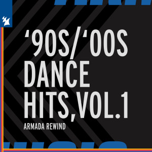 Armada Music - '90s / '00s Dance Hits, Vol. 1 dari Various Artists