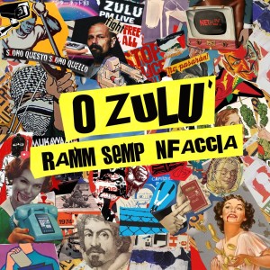Listen to Ramm Semp Nfaccia song with lyrics from O Zulù
