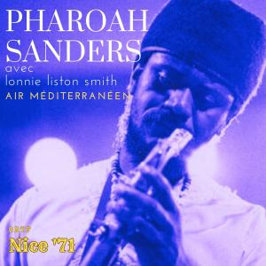 Pharoah Sanders的專輯Air Mediterraneen (Live Nice '71)