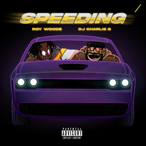 Album Speeding (Explicit) from Dj Charlie B