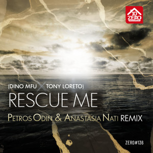 收听Dino MFU的Rescue Me (Petros Odin & Anastasia Nati Remix)歌词歌曲