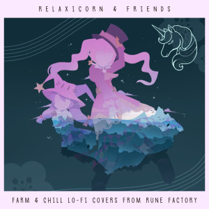 收聽Relaxicorn的Kind Thoughts - Rune Factory 4 Lofi歌詞歌曲