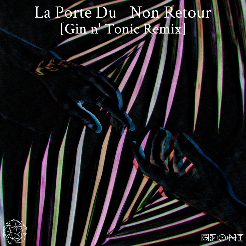 La Porte Du Non Retour (Gin n' Tonic Remix)