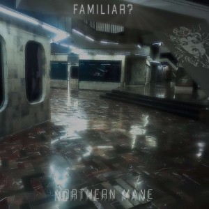 Album Familiar? from NORTHERN MANE
