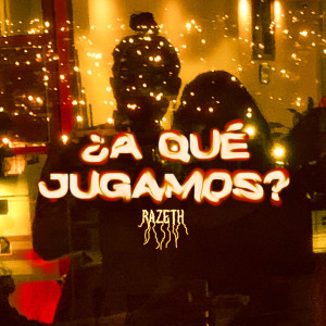 收聽Razeth的¿A Qué Jugamos?歌詞歌曲