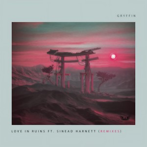 ดาวน์โหลดและฟังเพลง Love In Ruins (LuxLyfe Remix) พร้อมเนื้อเพลงจาก Gryffin