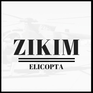 Listen to ELICOPTA song with lyrics from ZIKIM