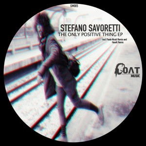 Listen to The Only Positive Thing (Haxell Remix) song with lyrics from Stefano Savoretti