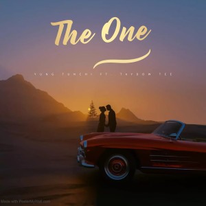 ดาวน์โหลดและฟังเพลง The One (Explicit) พร้อมเนื้อเพลงจาก Yung Tunchi