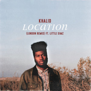 ดาวน์โหลดและฟังเพลง Location (London Remix) พร้อมเนื้อเพลงจาก Khalid