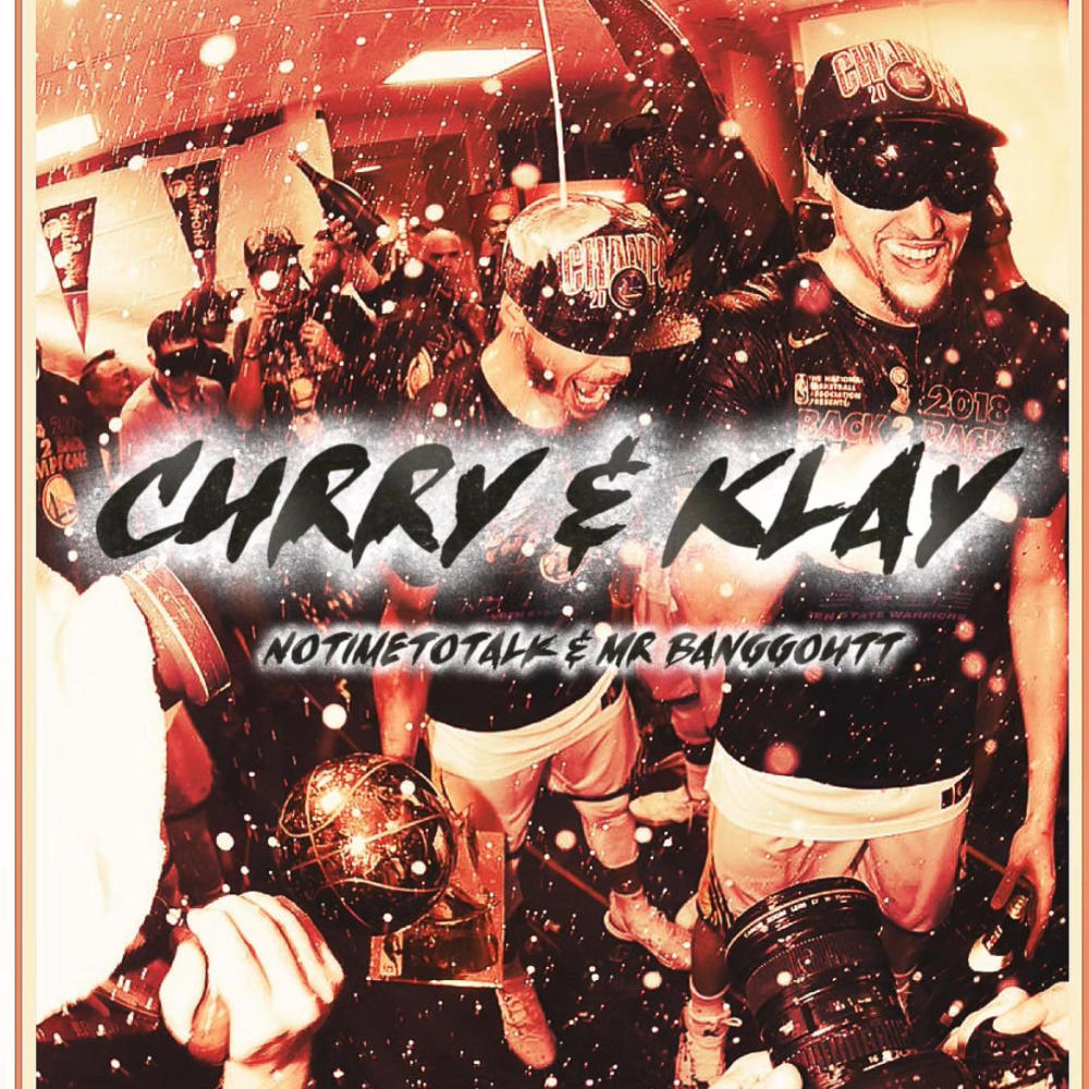 Curry & Klay (feat. Notimetotalk) (Explicit)