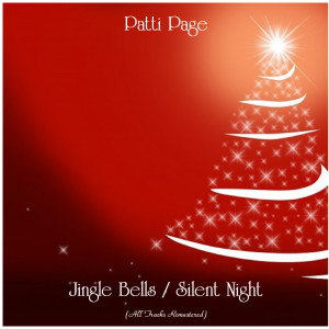 Dengarkan Silent Night (Remastered 2018) lagu dari Patti Page dengan lirik