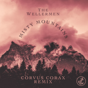 Album Misty Mountains (Corvus Corax Remix oleh The Wellermen