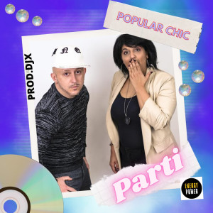 ดาวน์โหลดและฟังเพลง Parti พร้อมเนื้อเพลงจาก Popular Chic
