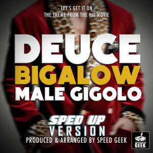 Let's Get It On (From "Deuce Bigalow Male Gigolo") (Sped-Up Version)