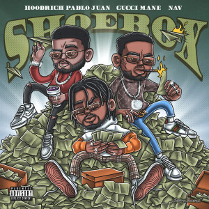 收聽HoodRich Pablo Juan的Shoebox (Explicit)歌詞歌曲