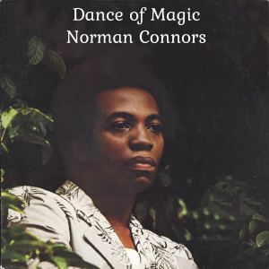 收聽Norman Connors的Dance of Magic歌詞歌曲