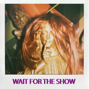 收听Floppy Disk的Wait for the Show歌词歌曲