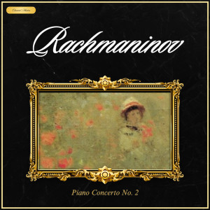 Rachmaninov的專輯Rachmaninov: Piano Concerto nº2