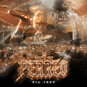 Big Jhon的專輯La Bestia Del Perreo (Explicit)