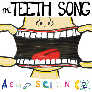 ดาวน์โหลดและฟังเพลง The Teeth Song พร้อมเนื้อเพลงจาก AsapSCIENCE