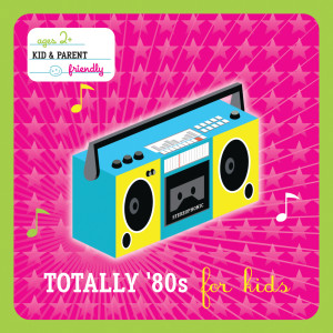 Various Artists的專輯Totally 80's For Kids