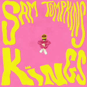 收聽Sam Tompkins的Kings歌詞歌曲