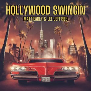 Matt Early的專輯Hollywood Swingin (Jamiroquai After Party Mix)