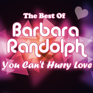 อัลบัม You Can't Hurry Love - The Best Of Barbara Randolph ศิลปิน Barbara Randolph