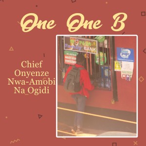 อัลบัม One One B ศิลปิน Chief Onyenze Nwa-Amobi Na Ogidi
