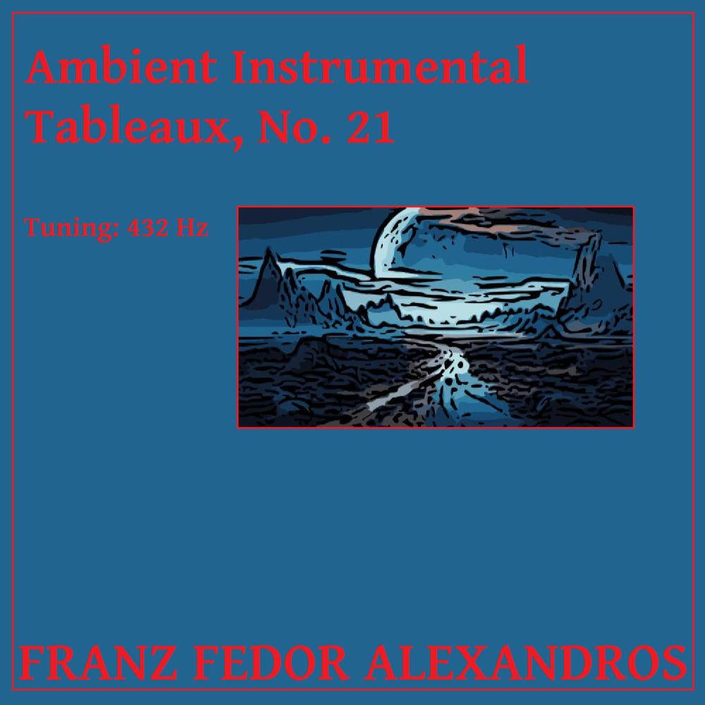 Ambient Instrumental Tableaux, No. 21
