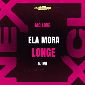 Album Ela Mora Longe Senta Bem (Explicit) from DJ MH