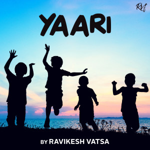 ดาวน์โหลดและฟังเพลง YAARI พร้อมเนื้อเพลงจาก Ravikesh Vatsa