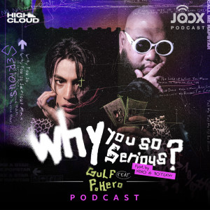 Album คุยกับ 'GULF KANAWUT' กับการทำงานเพลง WHY YOU SO SERIOUS Ft. F.HERO oleh Artist Podcast