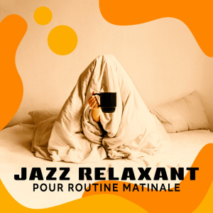 Jazz relaxant pour routine matinale