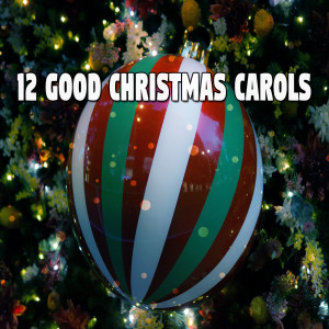 12 Good Christmas Carols