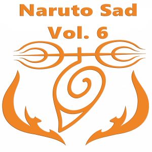 Album Naruto Sad, Vol. 6 oleh Anime Kei