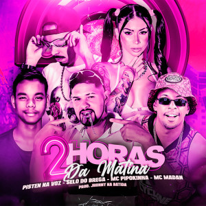 ดาวน์โหลดและฟังเพลง 2 Horas da Matina พร้อมเนื้อเพลงจาก PistenNaVoz