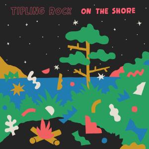 Tipling Rock的專輯On the Shore (Explicit)